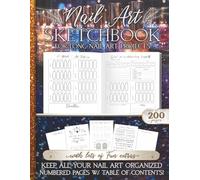 Nail Art Sketchbook, Design Planner: Long Nail Art Projects, Large Book, 200 pages, w/ extras, space for notes, project details, Inspo, materials, ... numbered pages Great nail tech gift!