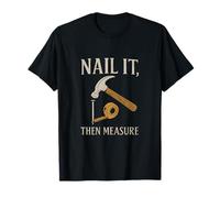 Nail It Then Measure Électricien Plombier T-Shirt