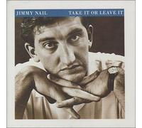 Nail, Jimmy - Take Or Leave It [Import]