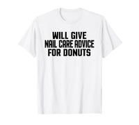 Nail Tech Funny donnera des Conseils de Soins des Ongles pour Les Beignets T-Shirt