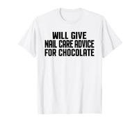 Nail Tech Funny donnera des Conseils d'entretien pour Les Ongles au Chocolat T-Shirt