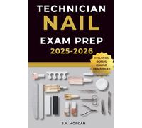 Nail Technician Exam Prep 2025-2026: Pass Your NIC or State Board Nail Technology Theory Exam with Confidence | 3 Full-Length Practice Tests, Topic-Based Review Questions, and Answer Explanations