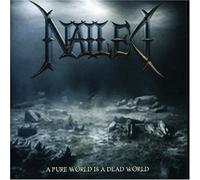 Nailed - A Pure World is a Dead Wo [Import]