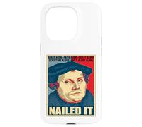 Nailed It Jour de la Réforme protestante Martin Luther Lutheran Coque pour iPhone 15 Pro