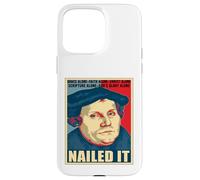 Nailed It Jour de la Réforme protestante Martin Luther Lutheran Coque pour iPhone 15 Pro Max