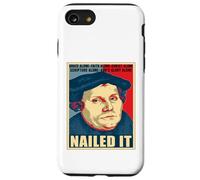 Nailed It Jour de la Réforme protestante Martin Luther Lutheran Coque pour iPhone SE (2020) / 7/8