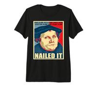 Nailed It Jour de la Réforme protestante Martin Luther Lutheran T-Shirt Haut de Gamme