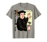 Nailed It Reformation Day Martin Luther Luthéranisme luthérien T-Shirt