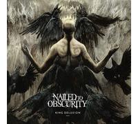 Nailed to Obscurity - King Delusion [Import]