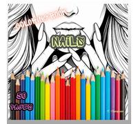 NAILS: The Ultimate Coloring Book: Relaxing Line Art for All Ages.