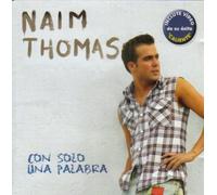 Naim Thomas - Con Solo Una Palabra