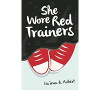 Na'ima B. Robert - She Wore Red Trainers A Muslim Love Story - P - G245z
