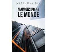 N'aimons Point Le Monde