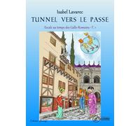 Nais et Totoche, Tunnel vers le passé - Tome 1 : Escale au temps des Gallo-romains