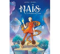 Nicolas Antona – Naïs : La prophétie des 2 Lunes – Cartonné – Éditions Jungle