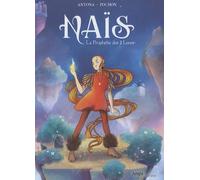 Naïs Tome 1 - La Prophétie Des 2 Lunes