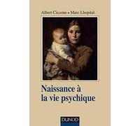 Naissance à la vie psychique - 3e éd.