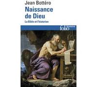 Naissance de Dieu Jean Bottéro (Auteur)