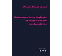 Naissance De La Biologie Et Matérialisme Des Lumières