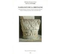 Naissance de la Bretagne. Géographie historique et structures sociales de la Bretagne méridionale