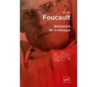 Naissance de la clinique - Michel Foucault - Puf - broché - Essai
