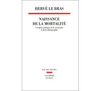 Naissance De La Mortalité - L'origine Politique De La Statistique Et De La Démographie