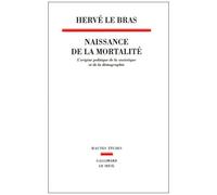 Naissance De La Mortalité - L'origine Politique De La Statistique Et De La Démographie