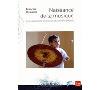 Naissance De La Musique - Les Explorations Sonores De La Première Enfance (2 Dvd)