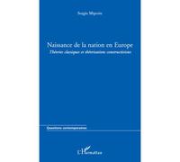 Naissance de la nation en Europe Théories classiques et théorisations constructivistes - Sergiu Miscoiu - L'harmattan - broché - Essai
