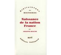 Colette Beaune – Naissance de la nation France – Gallimard