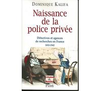 Naissance de la police privée : détectives et agences de recherches en France