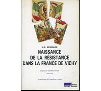Naissance de la Résistance dans la France de Vichy. Idées et motivations, 1940-1942