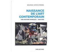 Naissance De L'art Contemporain 1945-1970 - Une Histoire Mondiale