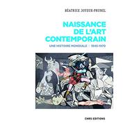 Naissance de l'art contemporain. 1945-1970. Une histoire mondiale