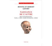 Naissance de l'Autre: Deux psychanalyses : Nadia, 13 mois, Marie-Françoise, 30 mois