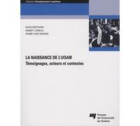 Naissance de l'uqam Témoignages, acteurs et contextes - Collectif - Presses Universite Du Quebec - broché - Etude