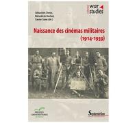 Naissance Des Cinémas Militaires (1914-1939)