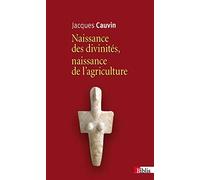 Naissance des divinités, naissance de l'agriculture