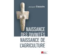 Naissance des divinités, naissance de l'agriculture La révolution des symboles au néolithiques - Jacques Cauvin - Cnrs Eds - broché - Etude
