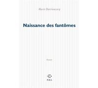 Naissance des fantômes Marie Darrieussecq (Auteur)