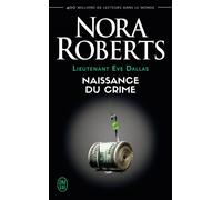 Naissance du crime - Origin in Death - Nora Roberts - J'ai Lu - Poche - Roman