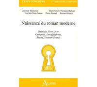 Naissance du roman moderne Rabelais, Tiers Livre, Cervantès, Don Quichotte,: Sterne, Tristram Shandy