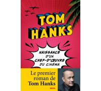 Naissance d'un chef-d'œuvre du cinéma - Tom Hanks - Seuil - broché - Roman