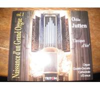 Naissance D'un Grand Orgue Vol. 1