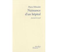 Naissance d'un hôpital: Journal de travail (0000)
