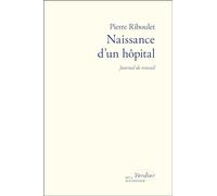 Naissance d'un hôpital: Journal de travail