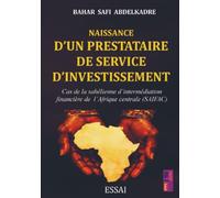 Naissance d'un prestataire de service d'investissement: Le Cas de la Sahélienne d’intermédiation Financière de l’Afrique Centrale (SAIFAC SA) (2018-2019)