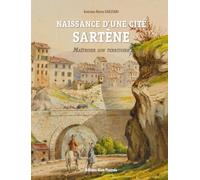 Naissance d'une cité: Sartène: Maîtriser son territoire