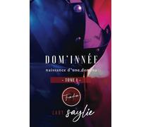 Naissance d'une domina: Dom'Innée Tome 1