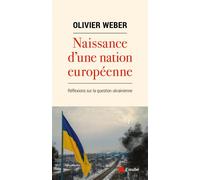 Naissance d'une nation européenne - Reflexions sur la questi - Olivier Weber - L'aube Eds De - broché - Essai
